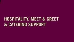 Hospitality - Meet & Greet and Catering Support