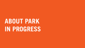 About Park In Progress